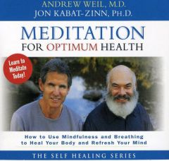Meditation for Optimum Health: How to Use Mindfulness and Breathing to Heal Your Body and Refresh Your Mind by Andrew Weil Paperback Book