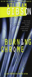 Burning Chrome by William Gibson Paperback Book