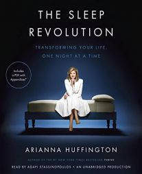 The Sleep Revolution: Transforming Your Life, One Night at a Time by Arianna Huffington Paperback Book