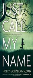 Just Call My Name by Holly Goldberg Sloan Paperback Book