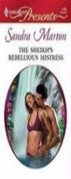 The Sheikh's Rebellious Mistress by Sandra Marton Paperback Book