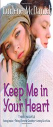Keep Me in Your Heart: Three Novels by Lurlene McDaniel Paperback Book