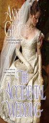 The Accidental Wedding by Anne Gracie Paperback Book