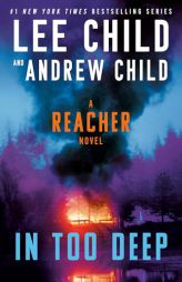 In Too Deep: A Reacher Novel by Lee Child Paperback Book