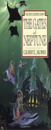 The Gates of Neptune (The Seven Sleepers Series, Book 2) by Gilbert Morris Paperback Book