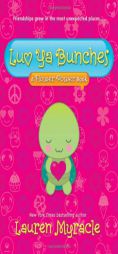 Luv Ya Bunches by Lauren Myracle Paperback Book