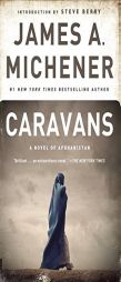 Caravans of Afghanistan by James A. Michener Paperback Book