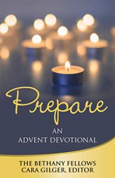 Prepare: An Advent Devotional by Bethany Fellows Paperback Book
