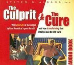 The Culprit and The Cure: Why lifestyle is the culprit behind America's poor health and how tranforming that lifestyle can be the cure by Steve Aldana Paperback Book