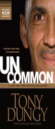 Uncommon: Finding Your Path to Significance by Tony Dungy Paperback Book