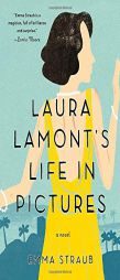 Laura Lamont's Life in Pictures by Emma Straub Paperback Book