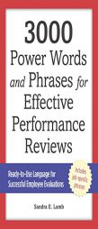 3,000 Power Words, Phrases, and Sentences for Effective Performance Reviews: Ready-To-Use Language for Successful Employee Evaluations by Sandra E. Lamb Paperback Book