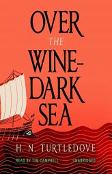 Over the Wine-Dark Sea by Harry Turtledove Paperback Book
