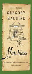 Matchless: An Illumination of Hans Christian Andersen's Classic 