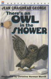 There's an Owl in the Shower by Jean Craighead George Paperback Book