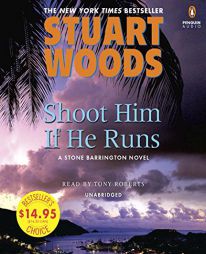 Shoot Him if He Runs by Stuart Woods Paperback Book