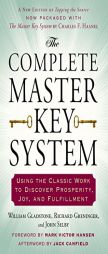 The Complete Master Key System: Using the Classic Work to Discover Prosperity, Joy, and Fulfillment by William Gladstone Paperback Book