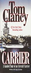 Carrier: A Guided Tour of an Aircraft Carrier by Tom Clancy Paperback Book