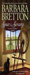 Spun By Sorcery (A Knitting Mystery) by Barbara Bretton Paperback Book
