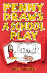 Penny Draws a School Play by Sara Shepard Paperback Book