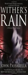 Wither's Rain : A Wendy Ward Novel by John Passarella Paperback Book