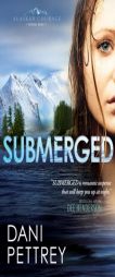 Submerged by Dani Pettrey Paperback Book