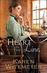 Heart on the Line by Karen Witemeyer Paperback Book