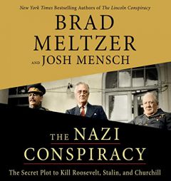 The Nazi Conspiracy: The Secret Plot to Kill Roosevelt, Stalin, and Churchill by Brad Meltzer Paperback Book