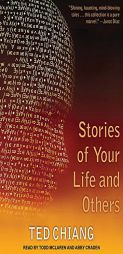 Stories of Your Life and Others by Ted Chiang Paperback Book