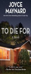 To Die For: A Novel by Joyce Maynard Paperback Book