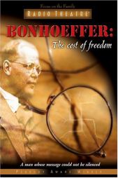 Bonhoeffer: The Cost of Freedom (Radio Theatre) by Paul McCusker Paperback Book