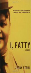 I, Fatty by Jerry Stahl Paperback Book