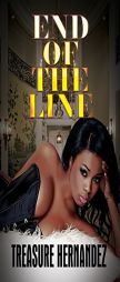 End of the Line by Treasure Hernandez Paperback Book