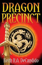Dragon Precinct by Keith R. a. DeCandido Paperback Book