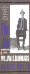 The Job: Interviews with William S. Burroughs by William S. Burroughs Paperback Book