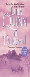 The Duke And I (Bridgerton Series, Bk. 1) by Julia Quinn Paperback Book