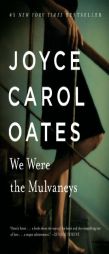 We Were the Mulvaneys (Oprah's Book Club) by Joyce Carol Oates Paperback Book