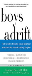 Boys Adrift: The Five Factors Driving the Growing Epidemic of Unmotivated Boys and Underachieving Young Men by Leonard Sax Paperback Book