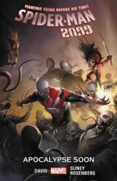 Spider-Man 2099 Vol. 6: Apocalypse Soon by Peter David Paperback Book