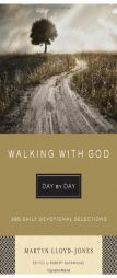 Walking with God Day by Day (Paperback Edition): 365 Daily Devotional Selections by Martyn Lloyd-Jones Paperback Book
