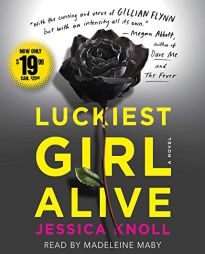 Luckiest Girl Alive: A Novel by Jessica Knoll Paperback Book