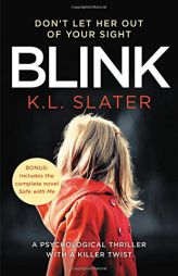 Blink: Includes the bonus novel Safe with Me by K. L. Slater Paperback Book