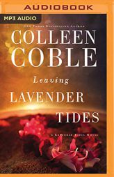 Leaving Lavender Tides: A Lavender Tides Novella by Colleen Coble Paperback Book