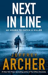 Next in Line: The new rollercoaster thriller from the author of the Clifton Chronicles and Kane & Abel (William Warwick Novels) by Jeffrey Archer Paperback Book