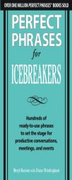 Perfect Phrases for Icebreakers: Hundreds of Ready-To-Use Phrases to Set the Stage for Productive Conversations, Meetings, and Events by Meryl Runion Paperback Book