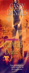 Wild Wild Death (A Pepper Martin Mystery) by Casey Daniels Paperback Book