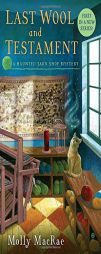 Last Wool and Testament: A Haunted Yarn Shop Mystery (Haunted Yarn Shop Mysteries) by Molly MacRae Paperback Book
