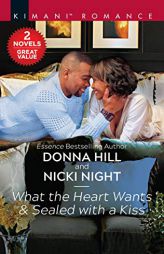 What the Heart Wants & Sealed with a Kiss: An Anthology by Donna Hill Paperback Book