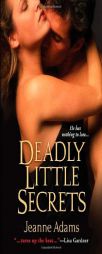 Deadly Little Secrets by Jeanne Adams Paperback Book