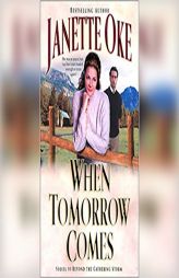 When Tomorrow Comes (Canadian West) by Janette Oke Paperback Book